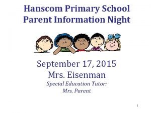 Hanscom Primary School Parent Information Night September 17