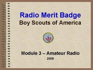 Radio merit badge requirements Radio merit badge requirements