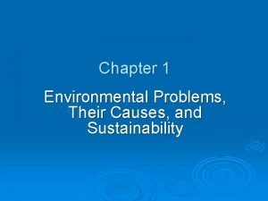 Chapter 1 Environmental Problems Their Causes and Sustainability