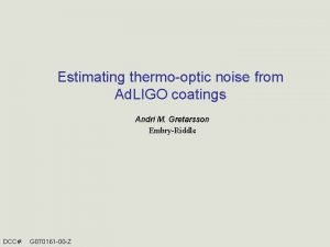 Estimating thermooptic noise from Ad LIGO coatings Andri