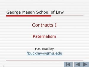 George Mason School of Law Contracts I Paternalism