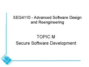 SEG 4110 Advanced Software Design and Reengineering TOPIC