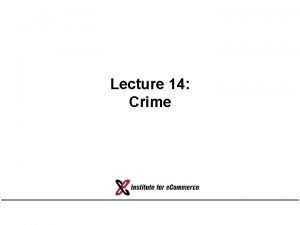 Lecture 14 Crime Criminal Law Even though there