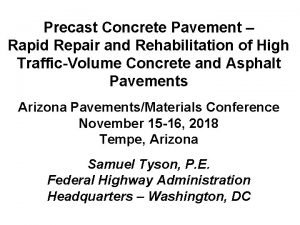 Precast Concrete Pavement Rapid Repair and Rehabilitation of
