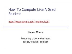 How To Compute Like A Grad Student http