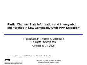 Partial Channel State Information and Intersymbol Interference in