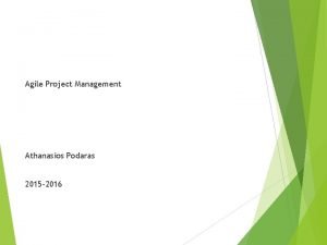 Agile Project Management Athanasios Podaras 2015 2016 Traditional