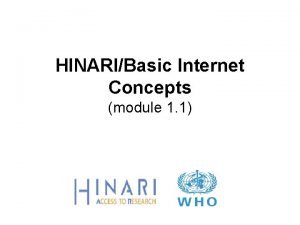 HINARIBasic Internet Concepts module 1 1 MODULE 1