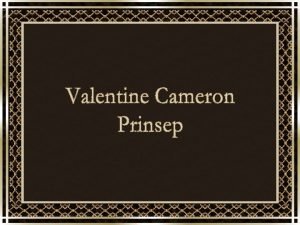 Valentine Cameron Prinsep conhecido como Val Prinsep nasceu