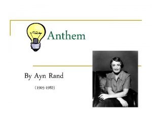 Anthem By Ayn Rand 1905 1982 Ayn Rand