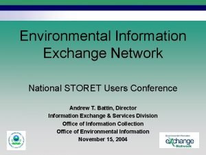 Environmental Information Exchange Network National STORET Users Conference
