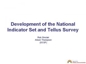 Development of the National Indicator Set and Tellus