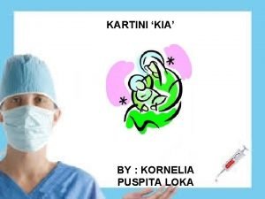 KARTINI KIA BY KORNELIA PUSPITA LOKA KARTINI KIA