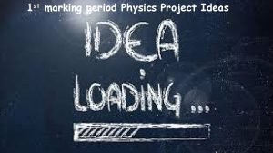 Physics project ideas