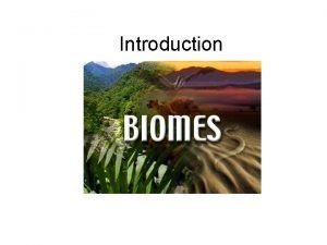 Introduction of biomes