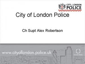City of London Police Ch Supt Alex Robertson