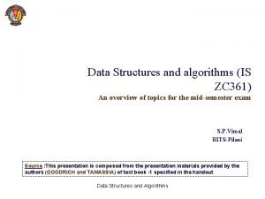 Data Structures and algorithms IS ZC 361 An