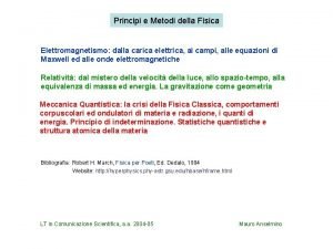 Principi e Metodi della Fisica Elettromagnetismo dalla carica