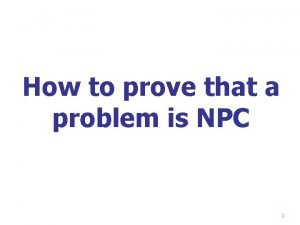 How to prove that a problem is NPC