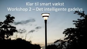 Smart gadelys