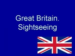 Great Britain Sightseeing The British Isles The United