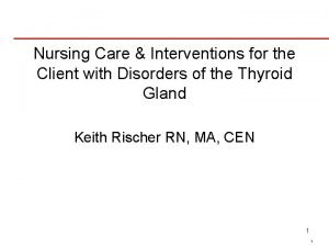 Nursing Care Interventions for the Client with Disorders