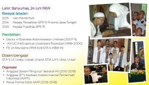 Lahir Banyumas 24 Juni 1969 Riwayat Jabatan 2015