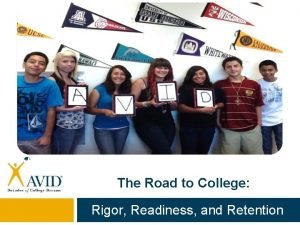 The Road to College Rigor Readiness and Retention