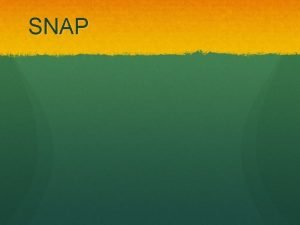 SNAP Resources Resources Resources Participant Survey currently offering