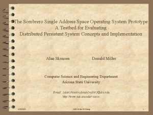 The Sombrero Single Address Space Operating System Prototype