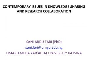 CONTEMPORARY ISSUES IN KNOWLEDGE SHARING AND RESEARCH COLLABORATION