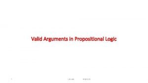 Valid Arguments in Propositional Logic 1 L Alzaid