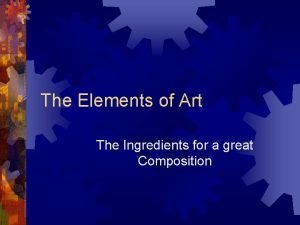 The ingredients of art