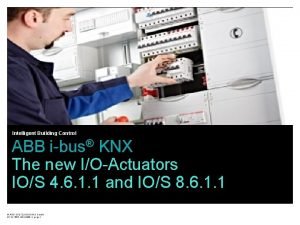 Intelligent Building Control ABB ibus KNX The new