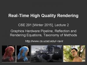 RealTime High Quality Rendering CSE 291 Winter 2015