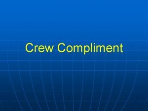 Crew compliment Crew compliment