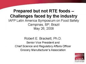 Prepared but not RTE foods Challenges faced by