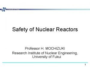 University of Fukui Safety of Nuclear Reactors Professor