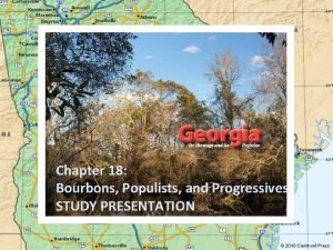 Chapter 18 Bourbons Populists and Progressives STUDY PRESENTATION