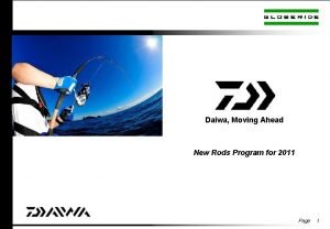 Daiwa Moving Ahead New Rods Program for 2011