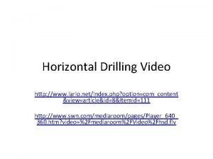 Horizontal Drilling Video http www lario netindex php