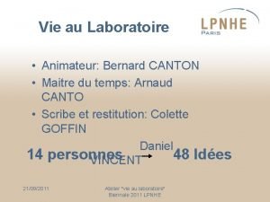 Vie au Laboratoire Animateur Bernard CANTON Maitre du