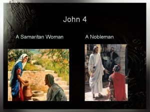 John 4 A Samaritan Woman A Nobleman A