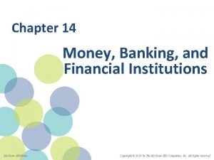 Chapter 14 Money Banking and Financial Institutions Mc