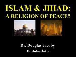 ISLAM JIHAD A RELIGION OF PEACE Dr Douglas