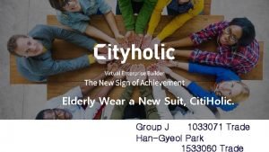 Elderly Wear a New Suit Citi Holic Group