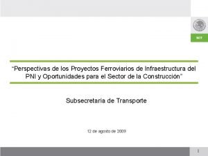 Perspectivas de los Proyectos Ferroviarios de Infraestructura del