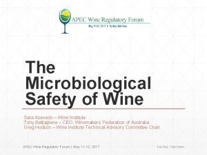 The Microbiological Safety of Wine Sara Azevedo Wine