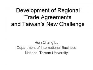 Development of Regional Trade Agreements and Taiwans New