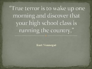 True terror is to wake up